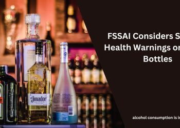 FSSAI Considers Stricter Health Warnings on Liquor Bottles