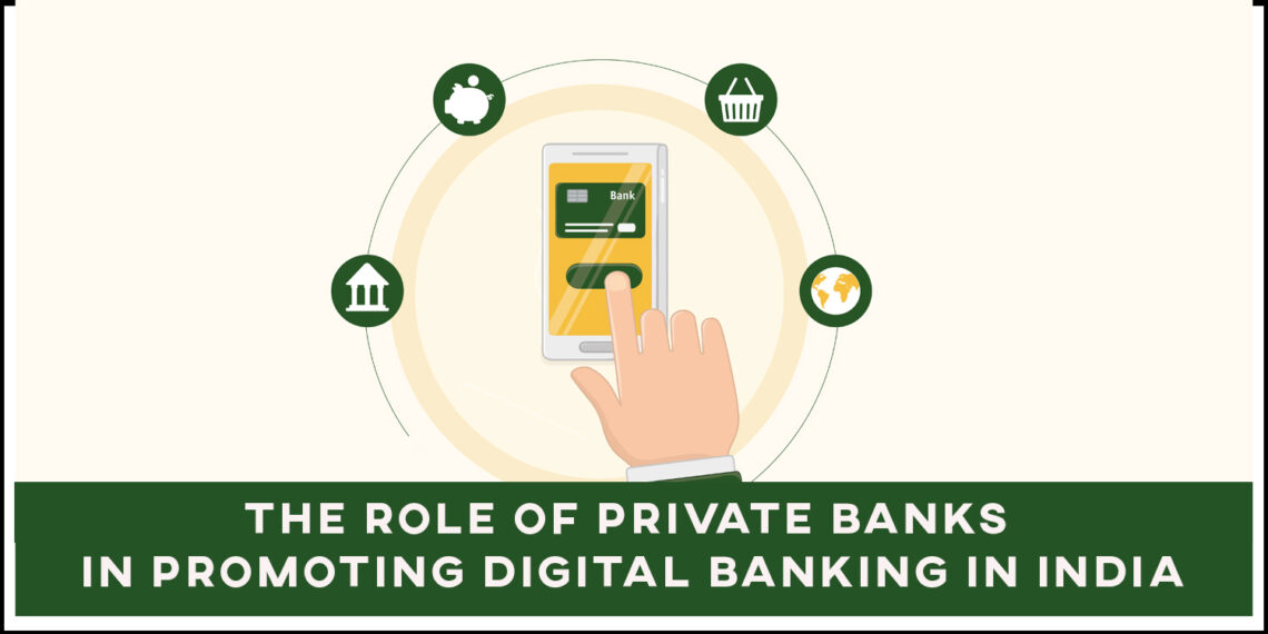 Role of Private Banks in Promoting Digital Banking in India