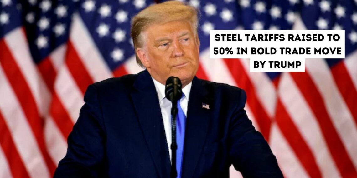 image of U.S. President Donald Trump vowed to double tariffs on steel imports, stating, “We’re going to bring it from 25 per cent to 50 per cent.