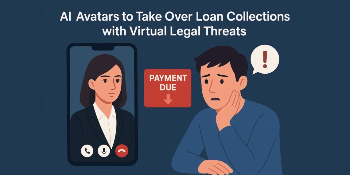 AI Avatars to Take Over Loan Collections with Virtual Legal Threats