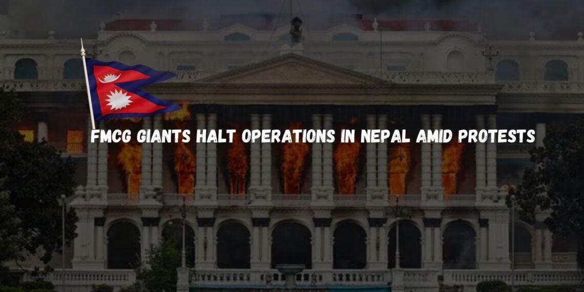 FMCG Giants Halt Operations in Nepal Amid Protests