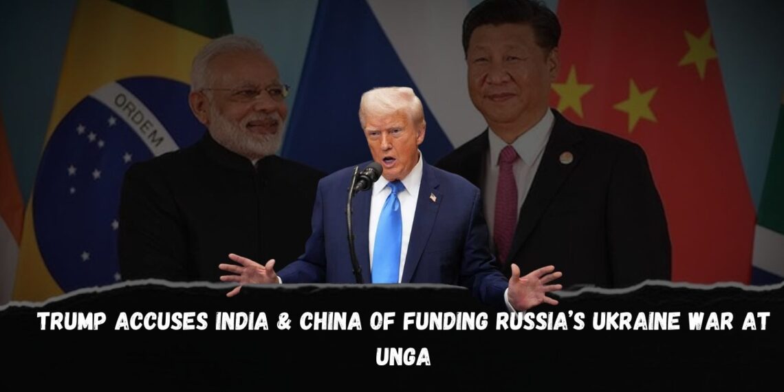 Trump Targets India and China at UNGA, Blames Them for Funding Russia’s Ukraine War