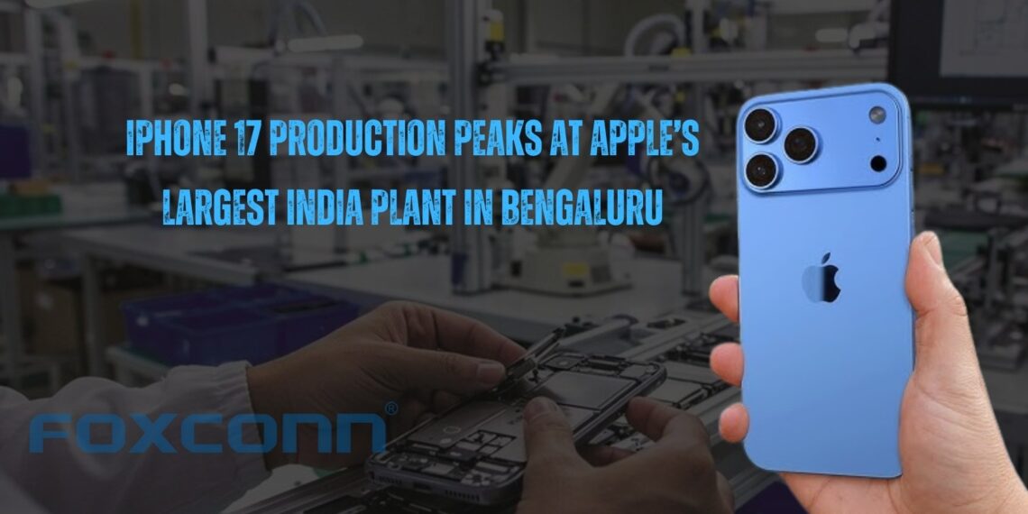 iPhone 17 Production Peaks at Apple’s Largest India Plant