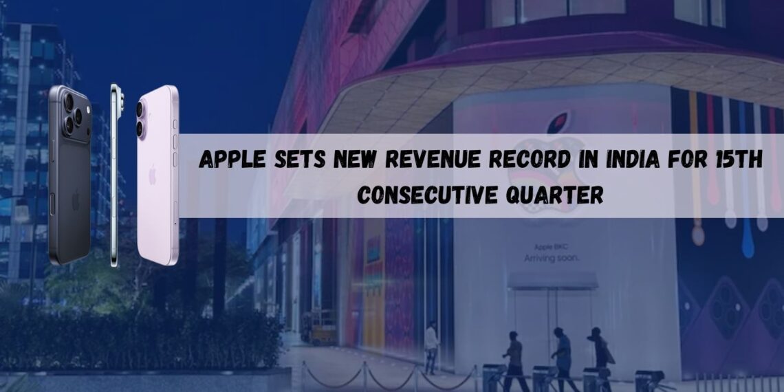 Apple Sets New Revenue Record in India for 15th Consecutive Quarter