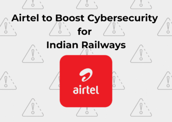 Airtel Business Secures Multi-Year Cybersecurity Contract with Indian Railways