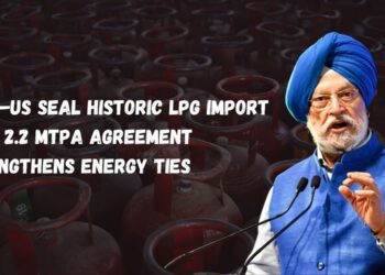 India–US Seal Historic LPG Import Deal 2.2 MTPA Agreement Strengthens Energy Ties