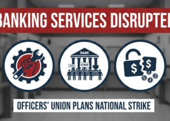 Banking Services May Face Major Disruption as Bank Officers Union Plan a Nationwide Strike