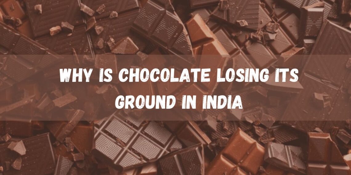 Why Is Chocolate Losing Its Ground in India