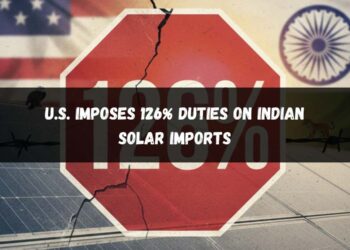 U.S. Imposes 126% Duties on Indian Solar Imports 2026