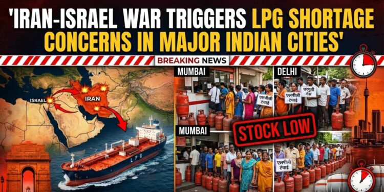 Iran-Israel War Triggers LPG Shortage Concerns in Major Indian Cities