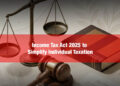 Income Tax Act 2025 to Simplify Individual Taxation.jpg