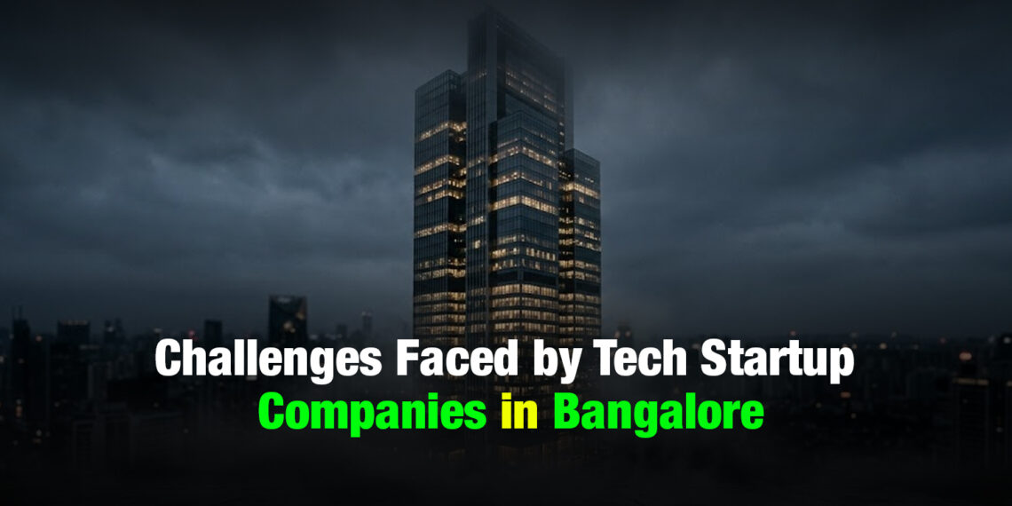 Challenges Faced by Tech Startup Companies in Bangalore
