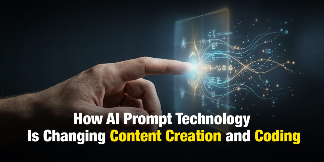 How AI Prompt Technology Is Changing Content Creation and Coding.