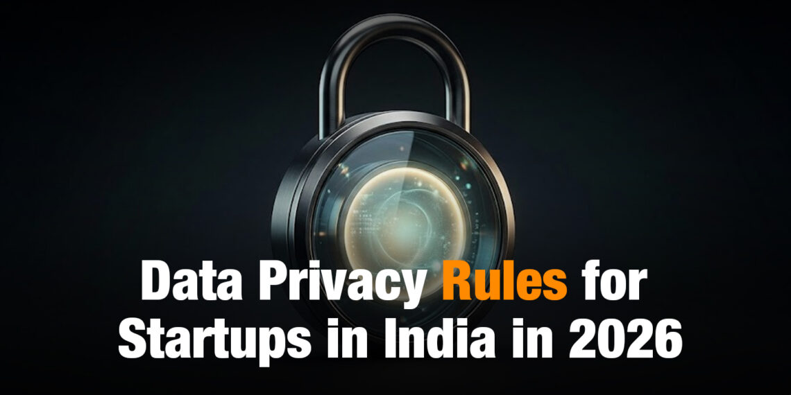 Data Privacy Rules for Startups in India in 2026