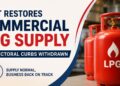 Govt Restores Commercial LPG Supply, Withdraws Sectoral Curbs After Crisis Eases