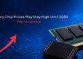 Memory Chip Prices May Stay High Until 2030, Warns Lenovo