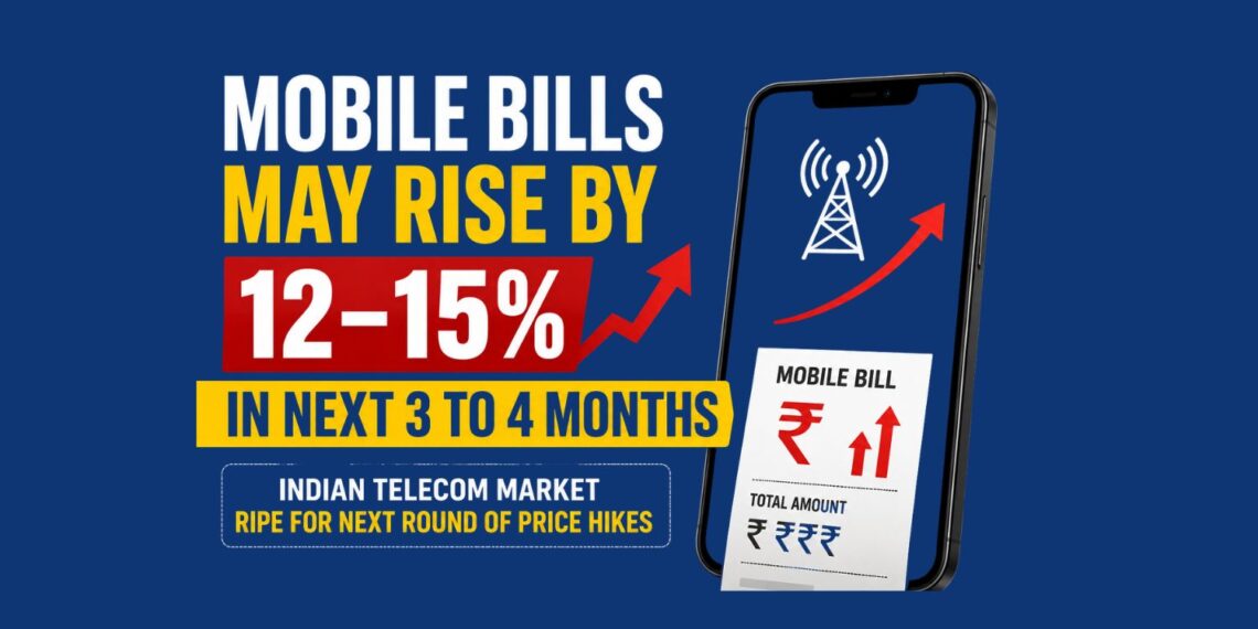 Mobile Bills May Rise by 12–15% in Next 3 to 4 Months
