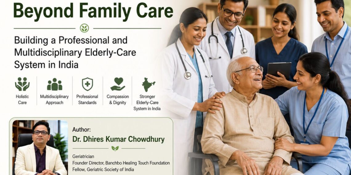 Beyond Family Care Building a Professional and Multidisciplinary Elderly-Care System in India