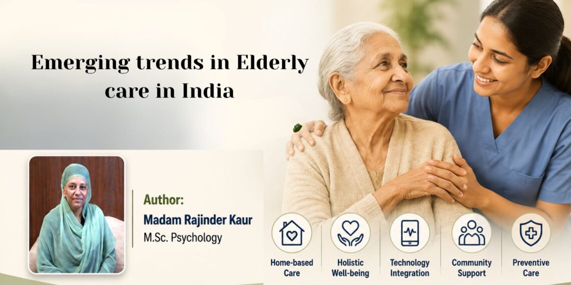 Emerging trends in Elderly care in India