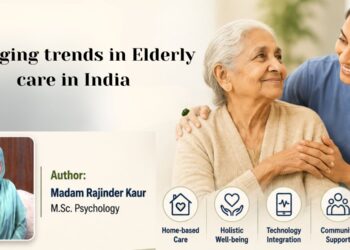 Emerging trends in Elderly care in India