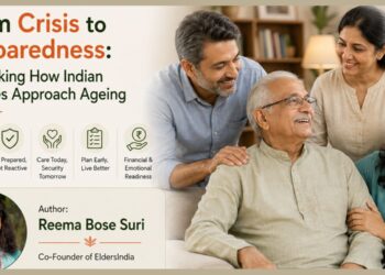 From Crisis to Preparedness Rethinking How Indian Families Approach Ageing  